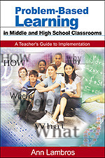 Problem-Based Learning in Middle and High School Classrooms (A Teacher′s Guide to Implementation) - 9780761938477 by Ann Lambros, 9780761938477