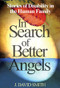 In Search of Better Angels (Stories of Disability in the Human Family) by J. David Smith, 9780761938408