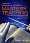 Madeline Hunter′s Mastery Teaching (Increasing Instructional Effectiveness in Elementary and Secondary Schools) by Robin Hunter, 9780761939306