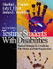 Testing Students With Disabilities (Practical Strategies for Complying With District and State Requirements) by Martha L. Thurlow, Judy L. Elliott, James E. Ysseldyke, 9780761938095