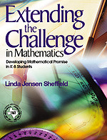 Extending the Challenge in Mathematics (Developing Mathematical Promise in K-8 Students) by Linda Jensen Sheffield, 9780761938514