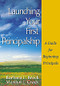 Launching Your First Principalship (A Guide for Beginning Principals) by Barbara L. Brock, Marilyn L. Grady, 9780761946229