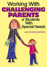 Working With Challenging Parents of Students With Special Needs by Jean Cheng Gorman, 9780761939276