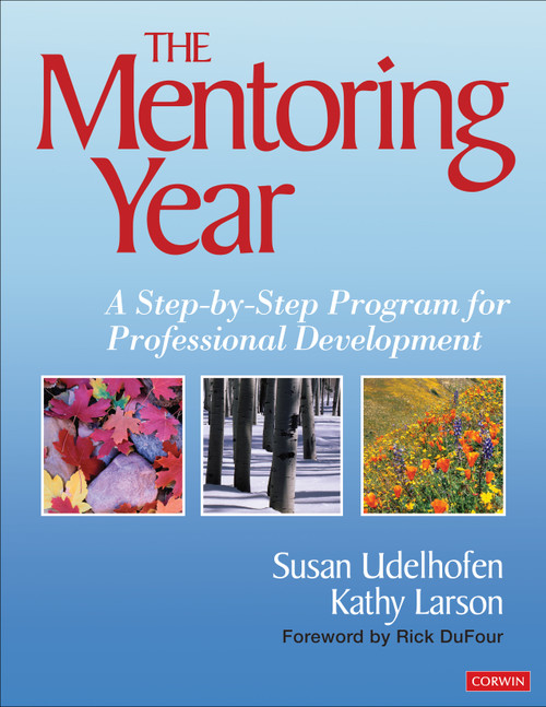 The Mentoring Year (A Step-by-Step Program for Professional Development) by Susan Udelhofen, Kathy Larson, 9780761939269