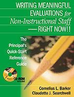 Writing Meaningful Evaluations for Non-Instructional Staff - Right Now!! (The Principal′s Quick-Start Reference Guide) by Cornelius L. Barker, Claudette J. Searchwell, 9780761939818