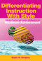 Differentiating Instruction With Style (Aligning Teacher and Learner Intelligences for Maximum Achievement) by Gayle H. Gregory, 9780761931621