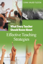 What Every Teacher Should Know About Effective Teaching Strategies by Donna Walker Tileston, 9780761931218