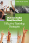 What Every Teacher Should Know About Effective Teaching Strategies by Donna Walker Tileston, 9780761931218