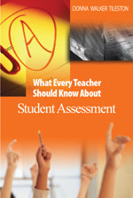 What Every Teacher Should Know About Student Assessment by Donna Walker Tileston, 9780761931232