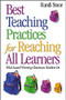 Best Teaching Practices for Reaching All Learners (What Award-Winning Classroom Teachers Do) by Randi Stone, 9780761931812