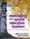 Mentoring New Special Education Teachers (A Guide for Mentors and Program Developers) - 9780761931348 by Mary Lou Duffy, James W. Forgan, 9780761931348