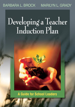 Developing a Teacher Induction Plan (A Guide for School Leaders) by Barbara L. Brock, Marilyn L. Grady, 9780761931126