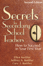 Secrets for Secondary School Teachers (How to Succeed in Your First Year) - 9780761939849 by Ellen Kottler, Jeffrey A. Kottler, Cary J. Kottler, 9780761939849