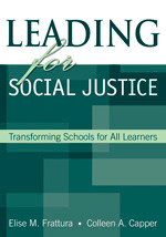 Leading for Social Justice (Transforming Schools for All Learners) by Elise M. Frattura, Colleen A. Capper, 9780761931775