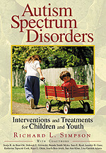 Autism Spectrum Disorders (Interventions and Treatments for Children and Youth) by Richard L. Simpson With Coauthors, Sonja R. de Boer, Deborah E. Griswold, Brenda Smith Myles, Sara E. Byrd, Jennifer B. Ganz, Katherine T. Cook, Kaye Otten, Josefa Ben-Arieh, Sue Ann Kline, Lisa Garriott Adams, 9781412906036