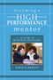 Becoming a High-Performance Mentor (A Guide to Reflection and Action) by James B. Rowley, 9781412917667