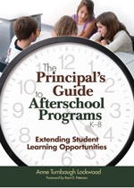 The Principal′s Guide to Afterschool Programs, K-8 (Extending Student Learning Opportunities) - 9781412904421 by Anne Turnbaugh Lockwood, 9781412904421