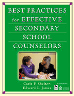 Best Practices for Effective Secondary School Counselors by Carla F. Shelton, Edward L. James, 9781412904506