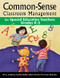 Common-Sense Classroom Management for Special Education Teachers, Grades  K-5 by Jill A. Lindberg, Judith Walker-Wied, Kristin M. Forjan Beckwith, 9781412915076