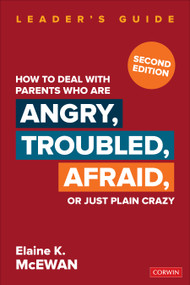 How to Deal With Parents Who Are Angry, Troubled, Afraid, or Just Plain Crazy by Elaine K. McEwan, 9781412904438