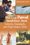 What Every Parent Should Know About Schools, Standards, and High Stakes Tests by Donna Walker Tileston, 9781412914703