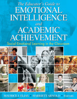 The Educator′s Guide to Emotional Intelligence and Academic Achievement (Social-Emotional Learning in the Classroom) by Maurice J. Elias, Harriett Arnold, 9781412914819