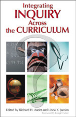 Integrating Inquiry Across the Curriculum by Richard H. Audet, Linda K. Jordan, 9781412906173