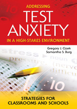 Addressing Test Anxiety in a High-Stakes Environment (Strategies for Classrooms and Schools) - 9781412908900 by Gregory J. Cizek, Samantha S. Burg, 9781412908900