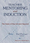 Teacher Mentoring and Induction (The State of the Art and Beyond) by Hal Portner, 9781412909808