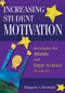 Increasing Student Motivation (Strategies for Middle and High School Teachers) by Margaret A.Theobald, 9781412906234