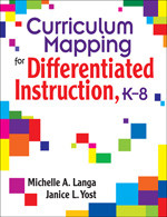 Curriculum Mapping for Differentiated Instruction,  K-8 by Michelle A. Langa, Janice L. Yost, 9781412914949