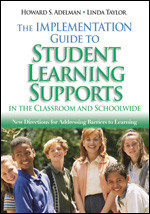 The Implementation Guide to Student Learning Supports in the Classroom and Schoolwide (New Directions for Addressing Barriers to Learning) by Howard S. Adelman, Linda Taylor, 9781412914536