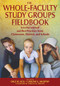 The Whole-Faculty Study Groups Fieldbook (Lessons Learned and Best Practices From Classrooms, Districts, and Schools) - 9781412913256 by Dale W. Lick, Carlene U. Murphy, 9781412913256