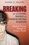 Breaking the Learning Barrier for Underachieving Students (Practical Teaching Strategies for Dramatic Results) by George D. Nelson, 9781412914857