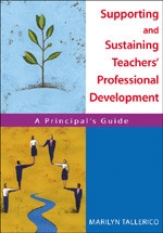 Supporting and Sustaining Teachers′ Professional Development (A Principal′s Guide) by Marilyn Tallerico, 9781412913348