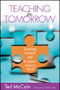 Teaching for Tomorrow (Teaching Content and Problem-Solving Skills) by Ted McCain, 9781412913836