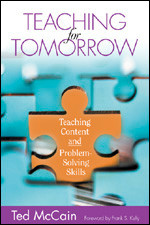 Teaching for Tomorrow (Teaching Content and Problem-Solving Skills) by Ted McCain, 9781412913836