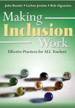 Making Inclusion Work (Effective Practices for All Teachers) - 9781412914697 by John Beattie, LuAnn Jordan, Bob Algozzine, 9781412914697