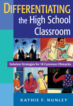 Differentiating the High School Classroom (Solution Strategies for 18 Common Obstacles) - 9781412917162 by Kathie F. Nunley, 9781412917162
