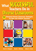 What Successful Teachers Do in Diverse Classrooms (71 Research-Based Classroom Strategies for New and Veteran Teachers) by Neal A. Glasgow, Sarah J. McNary, Cathy D. Hicks, 9781412916165