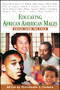 Educating African American Males (Voices From the Field) by Olatokunbo S. Fashola, 9781412914338