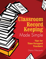 Classroom Record Keeping Made Simple (Tips for Time-Strapped Teachers) - 9781412914574 by Diane Mierzwik, 9781412914574