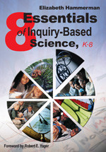 Eight Essentials of Inquiry-Based Science, K-8 by Elizabeth Hammerman, 9781412914987