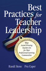 Best Practices for Teacher Leadership (What Award-Winning Teachers Do for Their Professional Learning Communities) - 9781412915809 by Randi Stone, Pru Cuper, 9781412915809