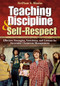 Teaching Discipline & Self-Respect (Effective Strategies, Anecdotes, and Lessons for Successful Classroom Management) - 9781412915489 by SiriNam S. Khalsa, 9781412915489