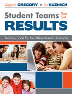 Student Teams That Get Results (Teaching Tools for the Differentiated Classroom) - 9781412917025 by Gayle H. Gregory, Lin Kuzmich, 9781412917025