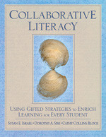 Collaborative Literacy (Using Gifted Strategies to Enrich Learning for Every Student) by Susan E. Israel, Dorothy A. Sisk, Cathy Collins Block, 9781412916981