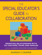 The Special Educator′s Guide to Collaboration (Improving Relationships With Co-Teachers, Teams, and Families) by Sharon F. Cramer, 9781412914918