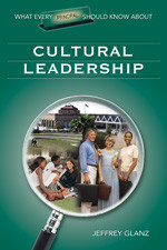 What Every Principal Should Know About Cultural Leadership by Jeffrey Glanz, 9781412915878