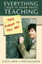 Everything I Need to Know About Teaching . . . They Forgot to Tell Me! by Stacey Jarvis, Bob Algozzine, 9781412916912